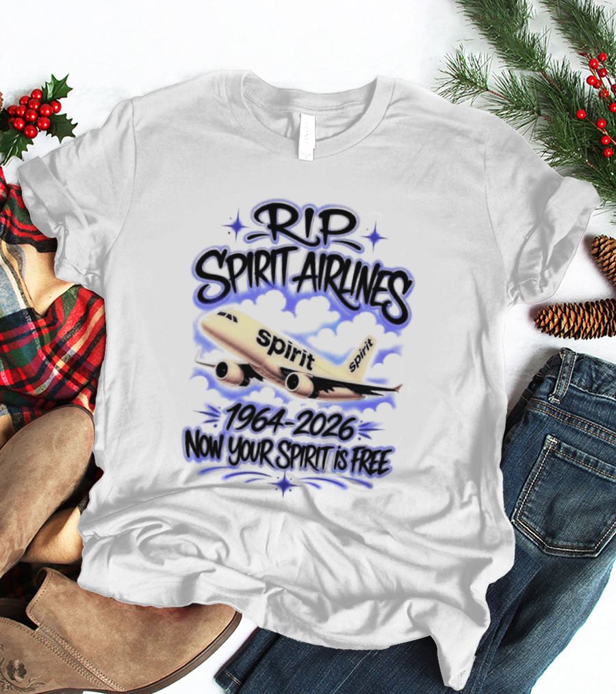 RIP Spirit Airlines 1964 2026 Now Your Spirit Is Free T-Shirt
