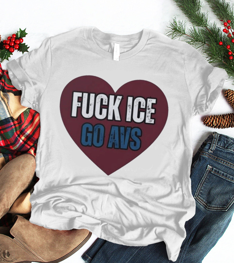 Colorado Avalanche Heart Fuck Ice Go AVS T-Shirt