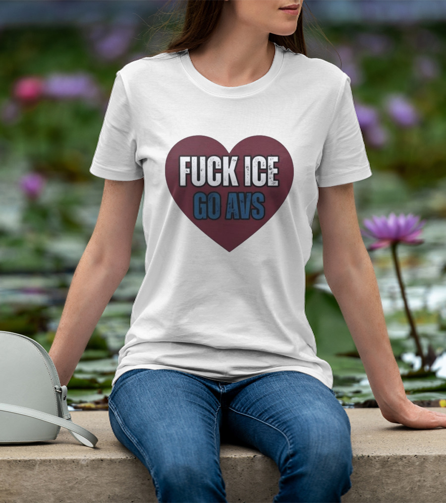 Colorado Avalanche Heart Fuck Ice Go AVS T-Shirt