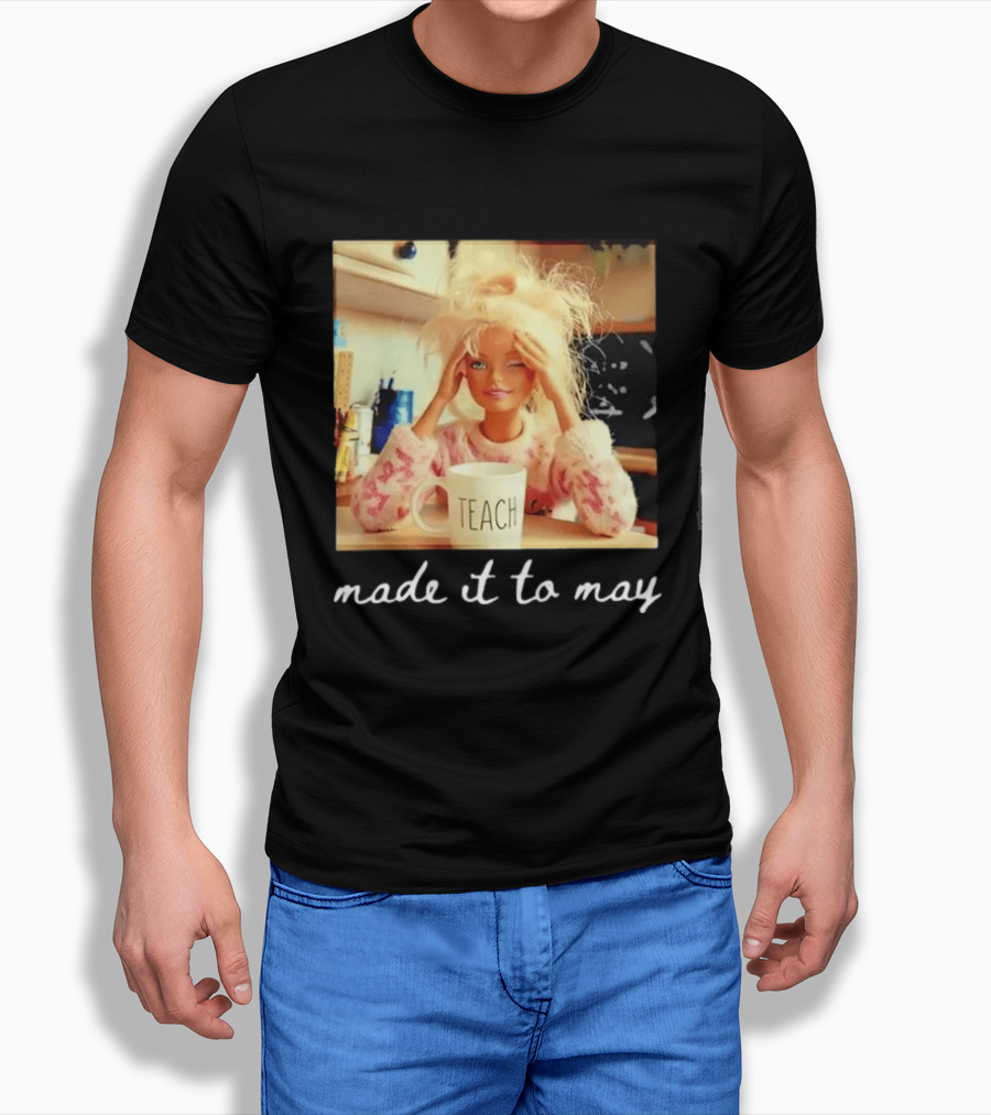 Made It To May Teacher Girl Meme Last Day Of School T-Shirt