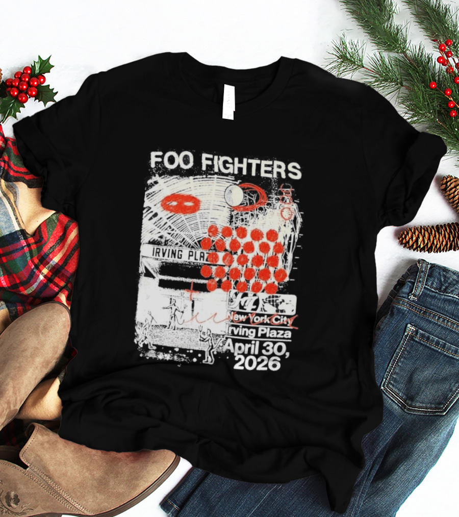 Original Foo Fighters Secret Show Irving Plaza New York City April 30 2026 Your Favorite Toy T-Shirt
