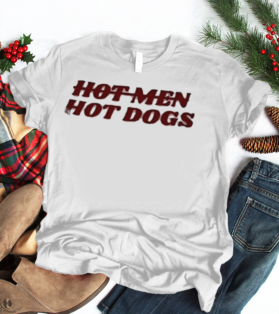 Hot Men Hot Dogs T-Shirt