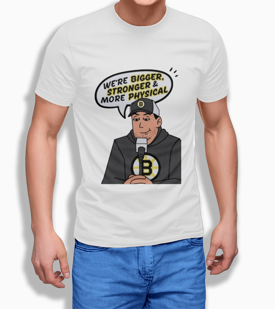 Boston Bruins We're Bigger Stronger More Physical Cartoon Character With Microphone T-Shirt