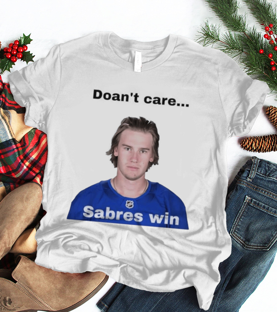 Josh Doan Doan't Care Sabres Win T-Shirt