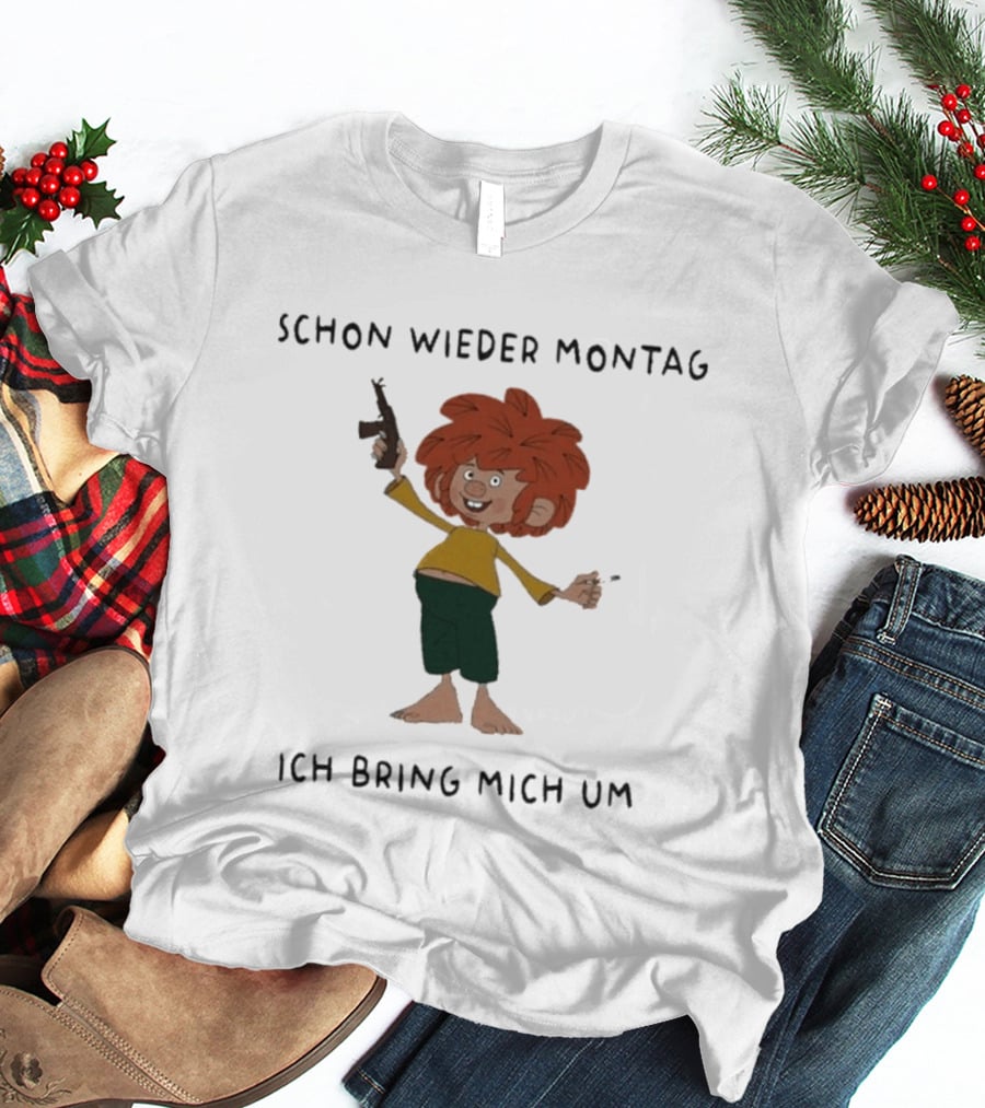 Pumuckl Schon Wieder Montag Ich Bring Mich Um Monday Again T-Shirt
