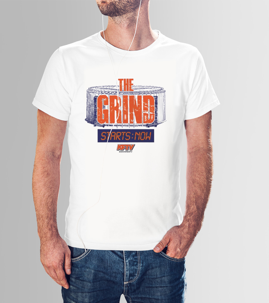 The Grind Starts Now KFTV Knicks Fan TV T-Shirt