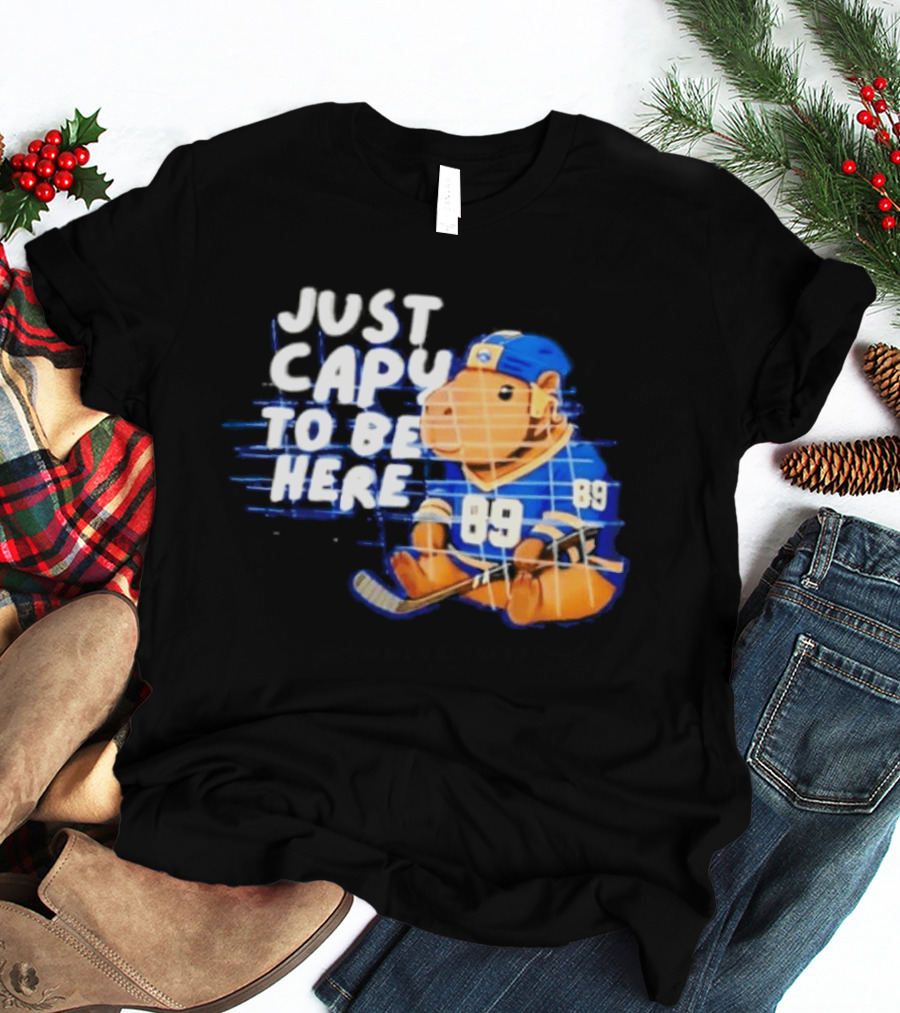 Just Capy To Be Here Buffalo Sabres 89 T-Shirt