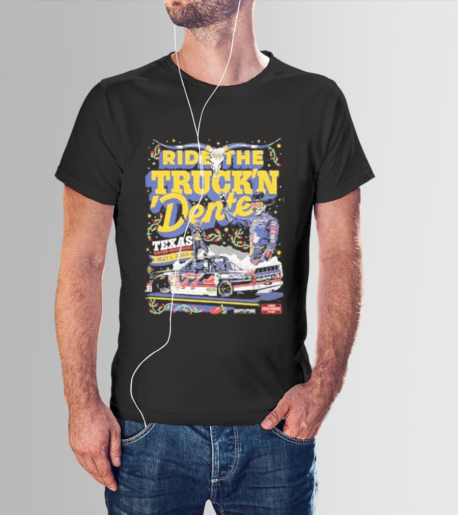 Ride The Truck'n Dente Texas Win May 2023 T-Shirt