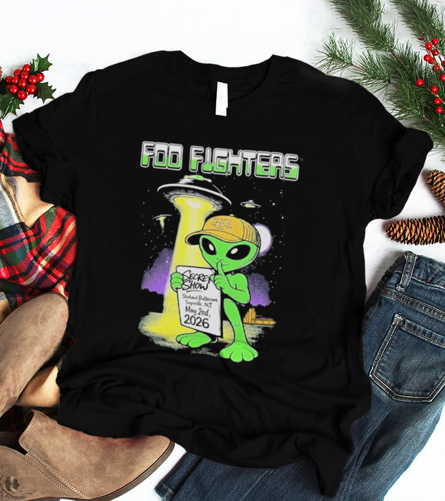 Foo Fighters Sayreville 2026 Secret Show Starland Ballroom May 2 The Alien Do Not Go Out To The Glitter T-Shirt