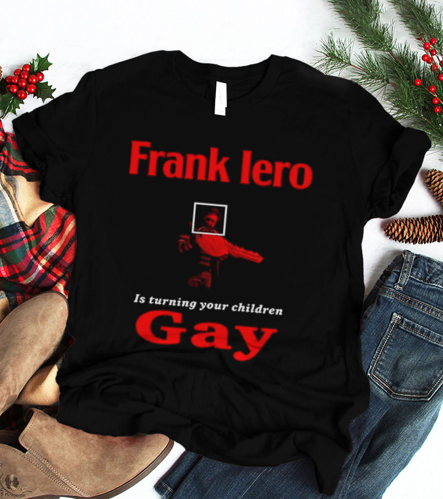 Frank Iero Is Turning Your Children Gay Text In Red With Bird Image T-Shirt