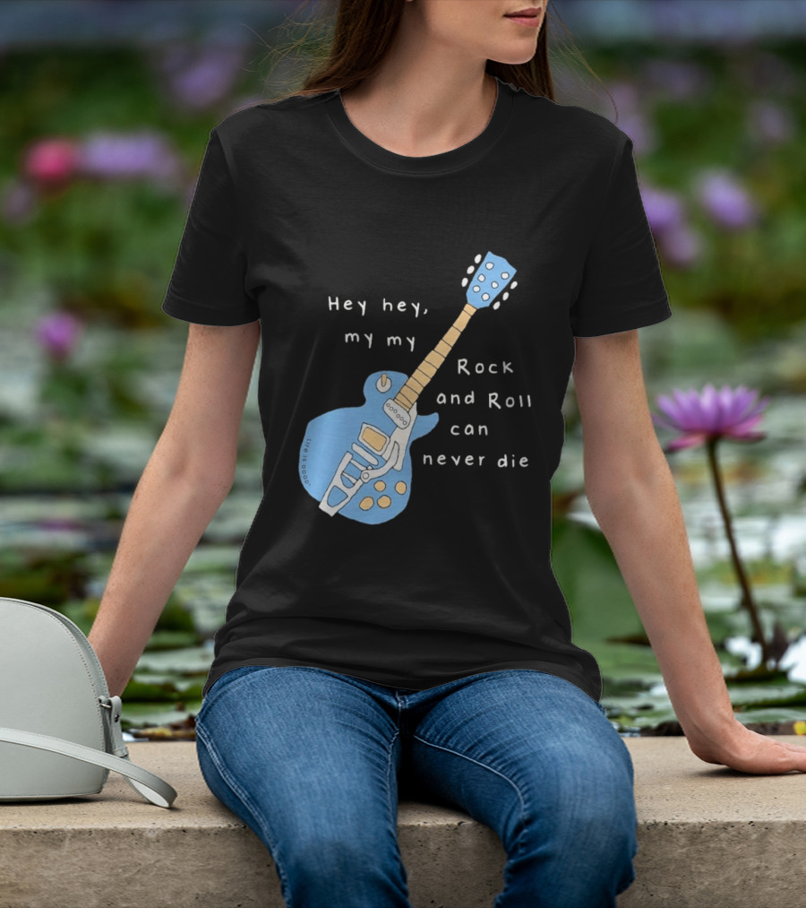 Hey Hey My My Rock And Roll Can Never Die Blue Guitar T-Shirt