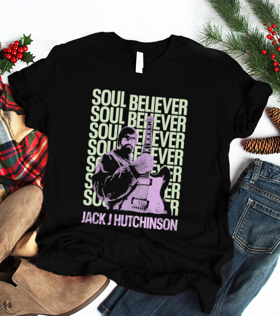 Jack J Hutchinson Soul Believer Guitar Artistry T-Shirt