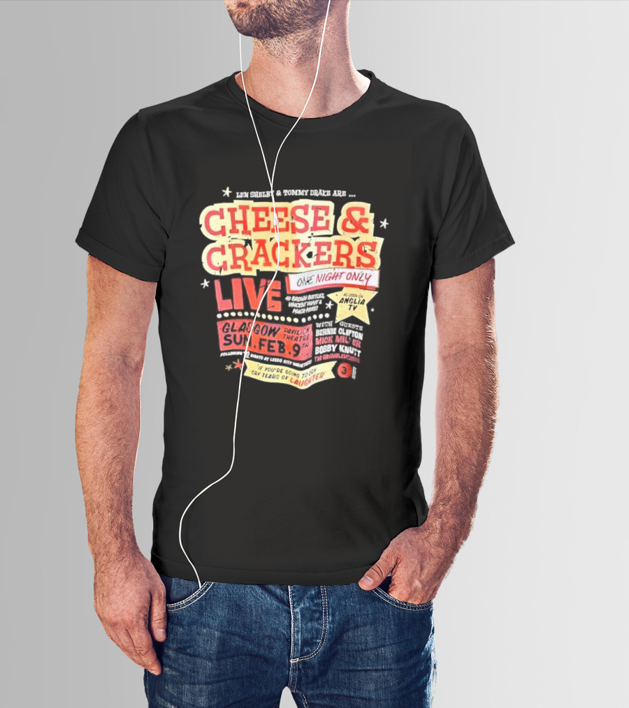 Len Shelby Tommy Drake Cheese Crackers Live One Night Only Laughter T-Shirt