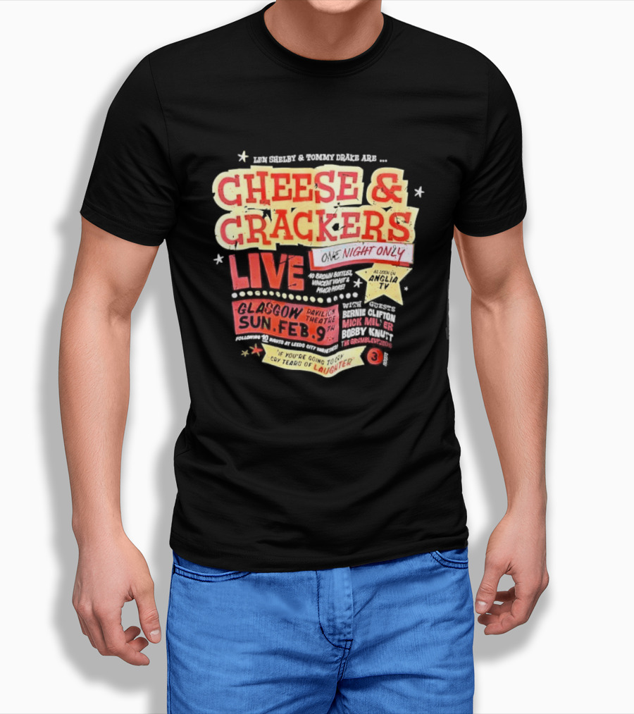 Len Shelby Tommy Drake Cheese Crackers Live One Night Only Laughter T-Shirt