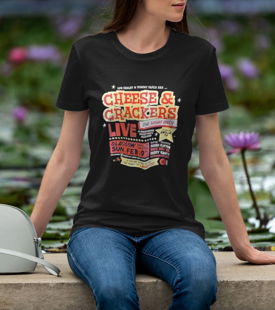 Len Shelby Tommy Drake Cheese Crackers Live One Night Only Laughter T-Shirt
