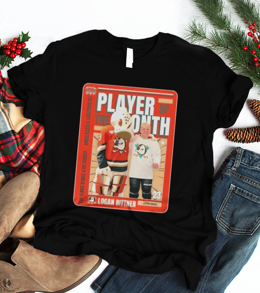 Top Flight Sweet Anaheim Ducks Logan Bittner Player Of The Month April 2026 T-Shirt