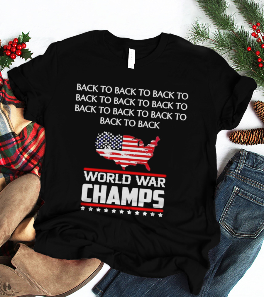 Back To Back World War Champs USA Map Flag T-Shirt