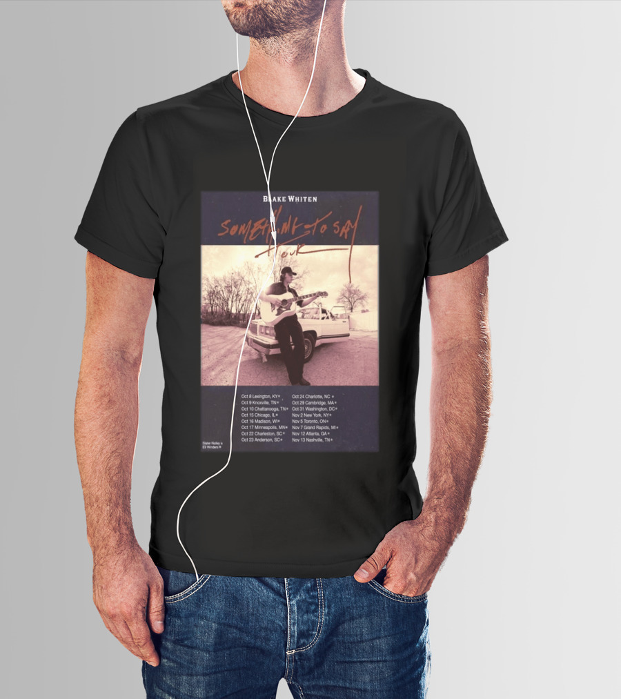 Blake Whiten Something To Say Tour 2026 With October Concert Dates And Vintage Car Photography T-Shirt