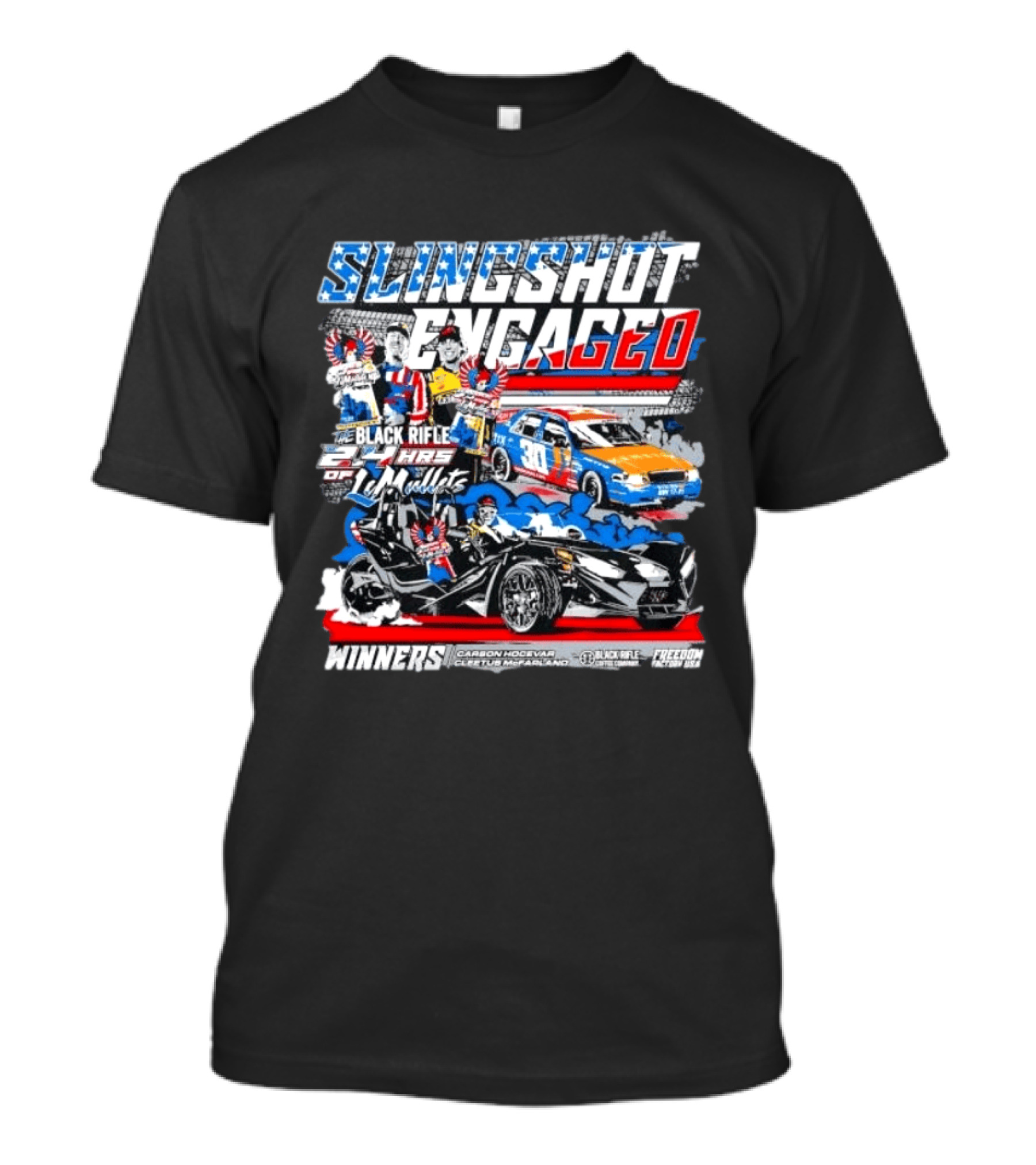Slingshot Engaged Winners Carson Hocevar Cletus McFarland Black Rifle Freedom Factory 2.4 Hours Of Le Mullets T-Shirt