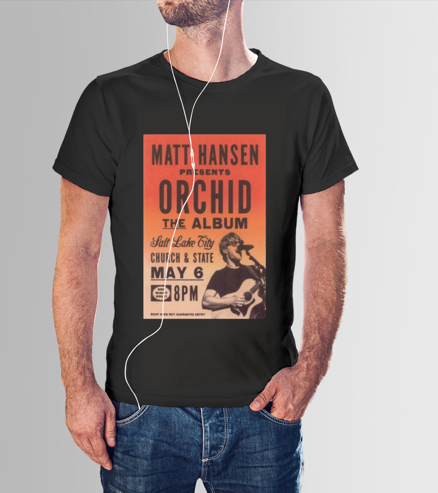 Matt Hansen Presents Orchid The Album Salt Lake City Church And State May 6 8PM T-Shirt