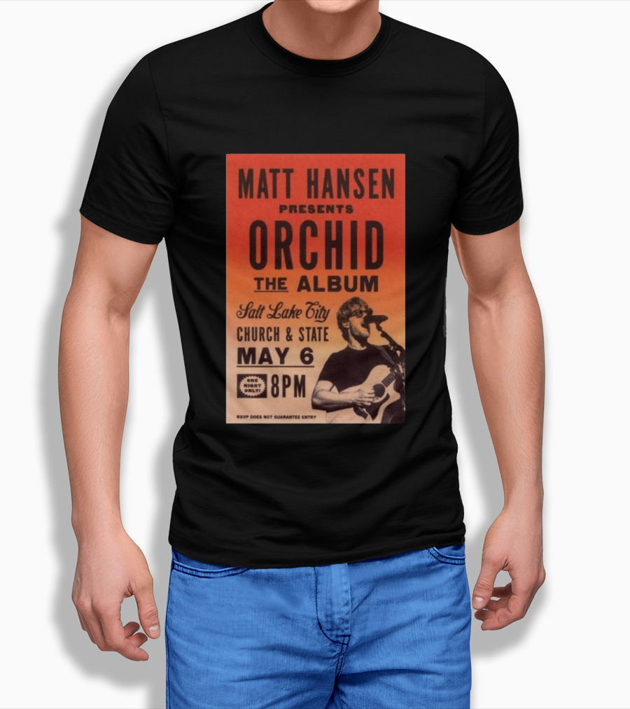 Matt Hansen Presents Orchid The Album Salt Lake City Church And State May 6 8PM T-Shirt