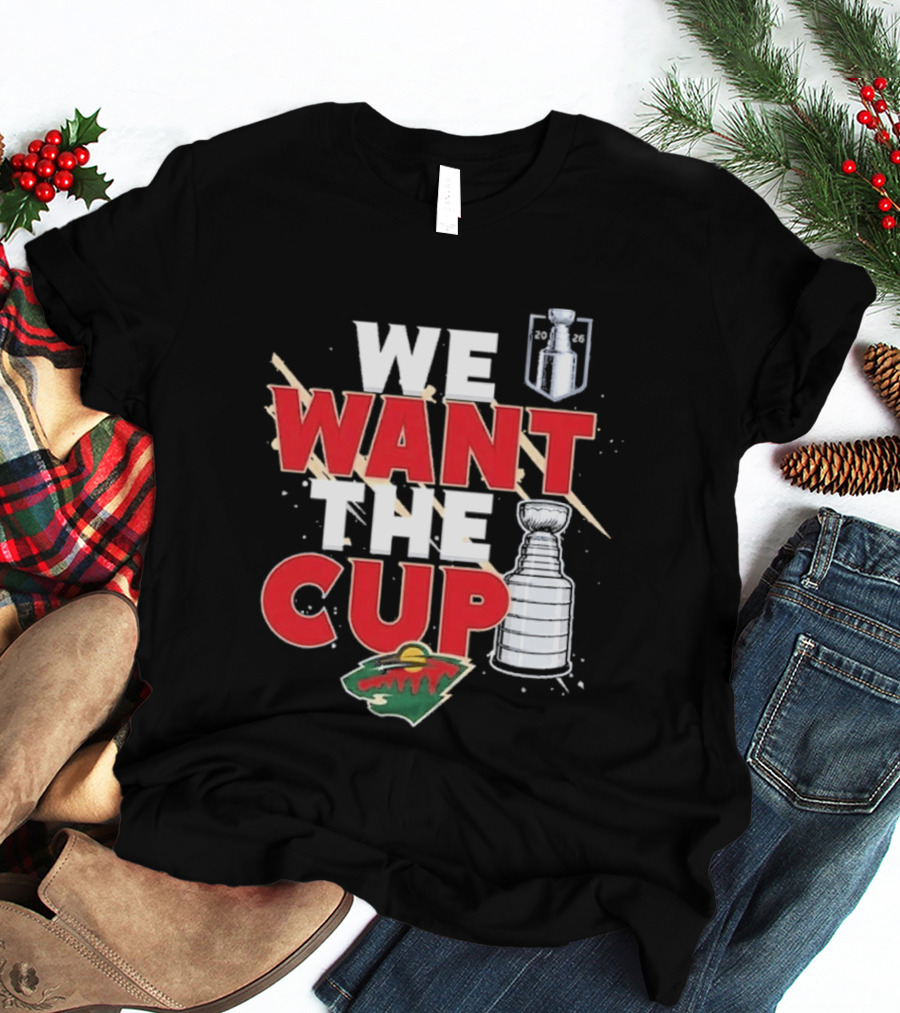 Minnesota We Want The Cup Hockey Fans Stanley Motif T-Shirt