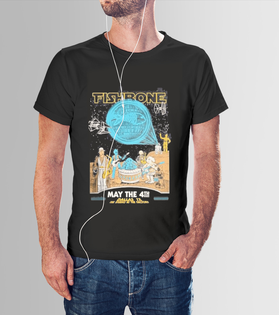 Fishbone Star Wars Day Dallas Texas 2026 Gig May The 4th Be With You At The Studio At The Factory T-Shirt