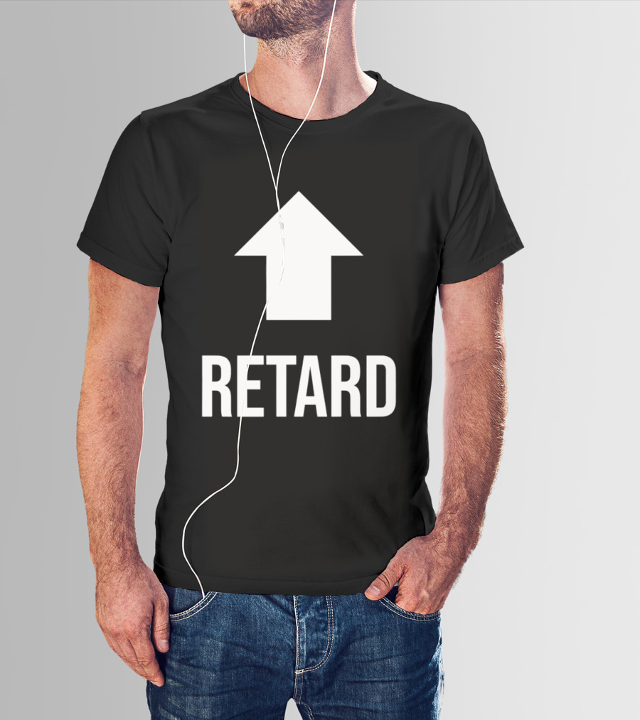 Retard Up Sans Serif T-Shirt