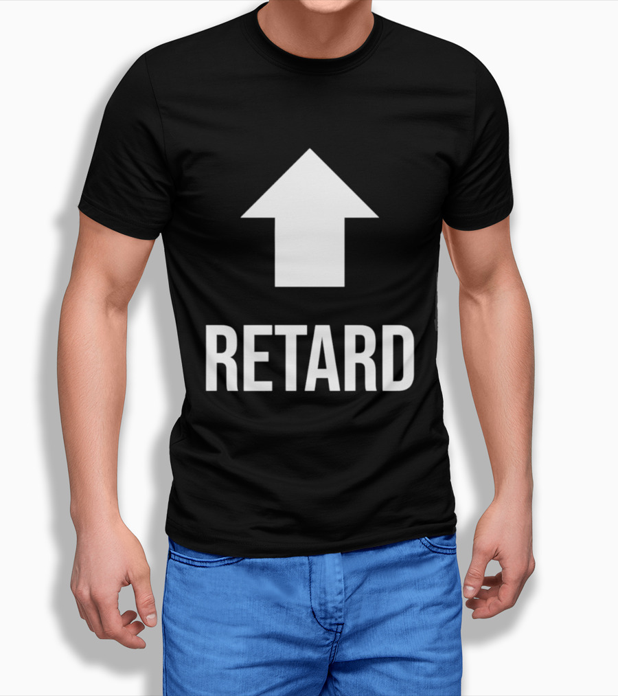 Retard Up Sans Serif T-Shirt