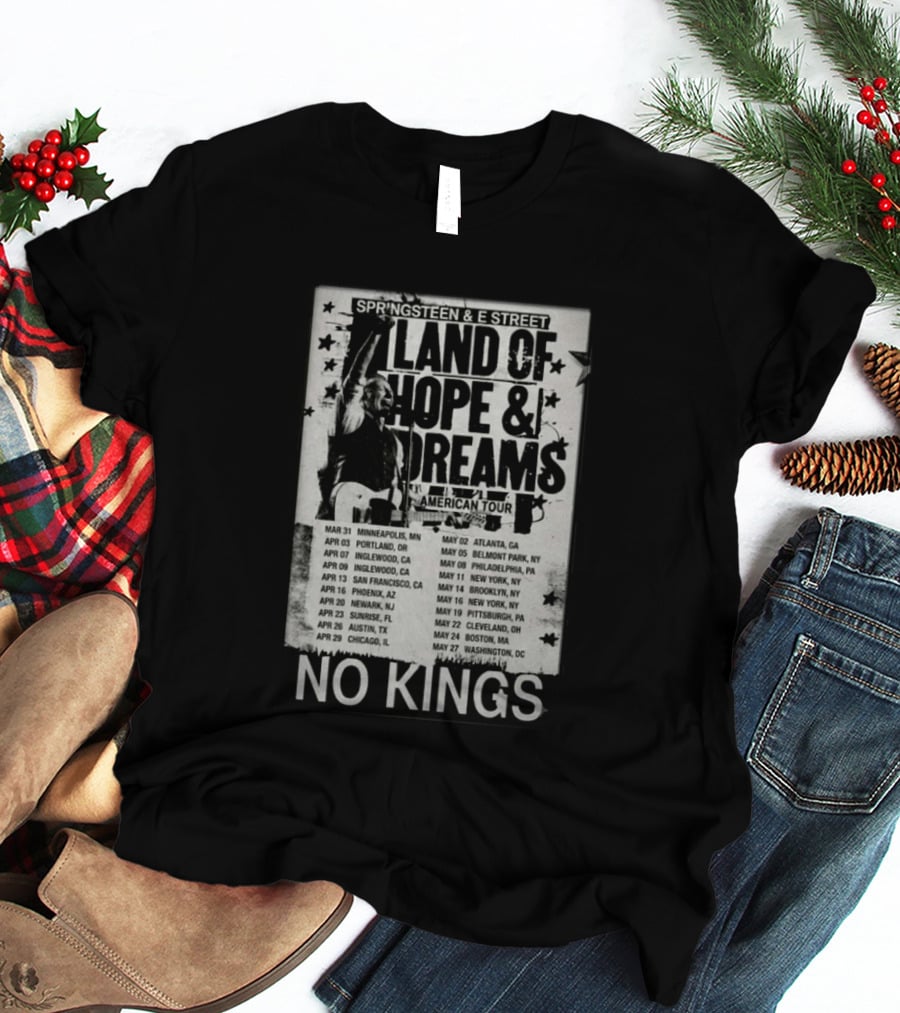 Springsteen E Street Band Land Of Hope & Dreams American Tour No Kings T-Shirt