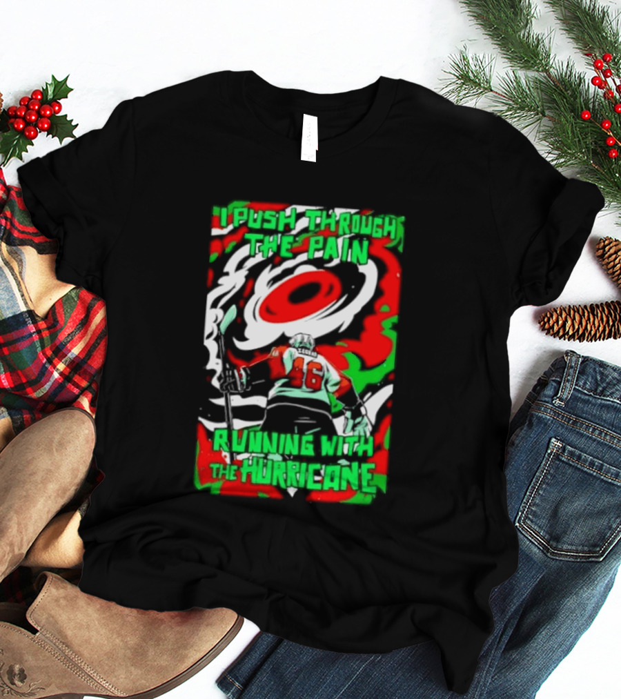 I Push Through The Pain Running With The Hurricane 46 T-Shirt
