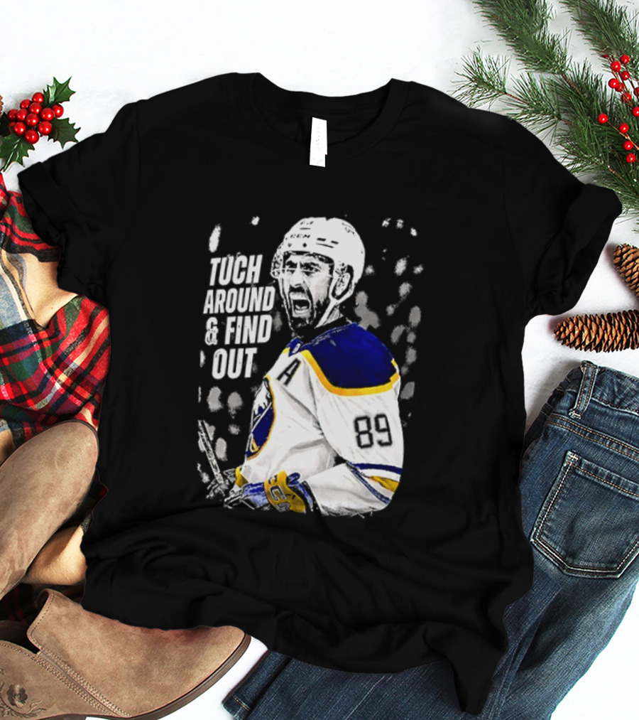 Tuch Around And Find Out Alex Tuch Buffalo Sabres Hockey Player T-Shirt