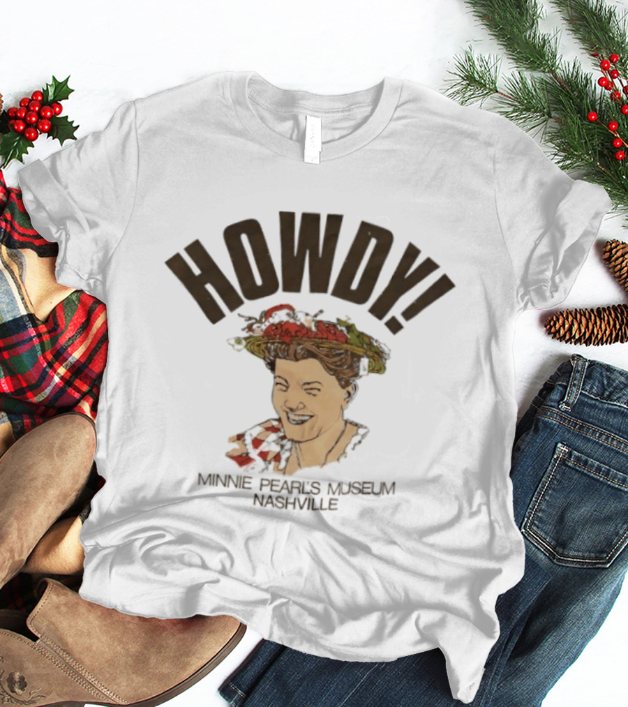 Howdy Minne Pearl's Museum Nashville Vintage Style Retro Country T-Shirt