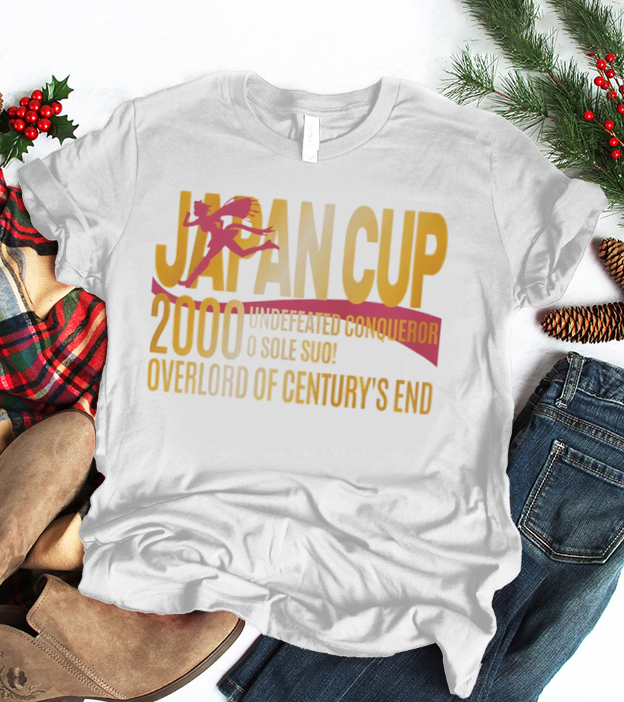 Japan Cup 2000 Undefeated Conqueror O Sole Suo Overlord Of Century's End T-Shirt
