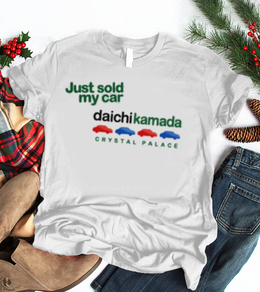 Just Sold My Car Daichi Kamada Crystal Palace T-Shirt