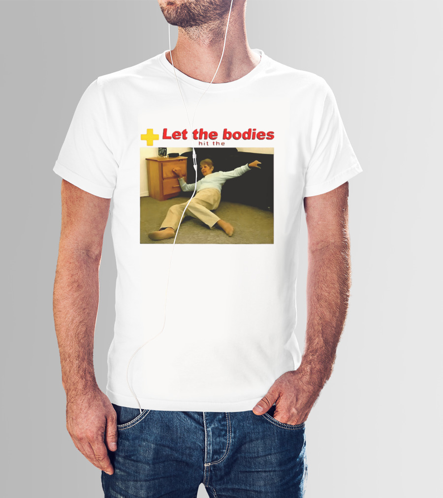 Let The Bodies Hit The Floor Meme With Woman Falling T-Shirt