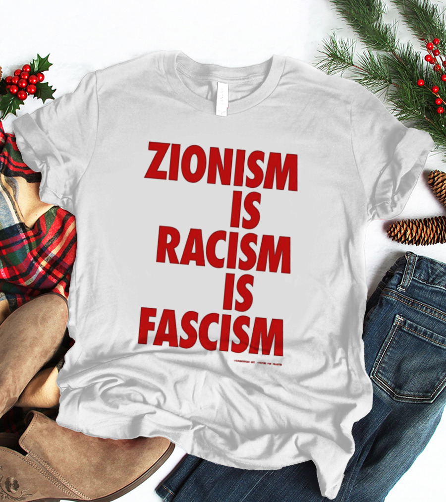 Zionism Is Racism Is Fascism 2026 Top T-Shirt