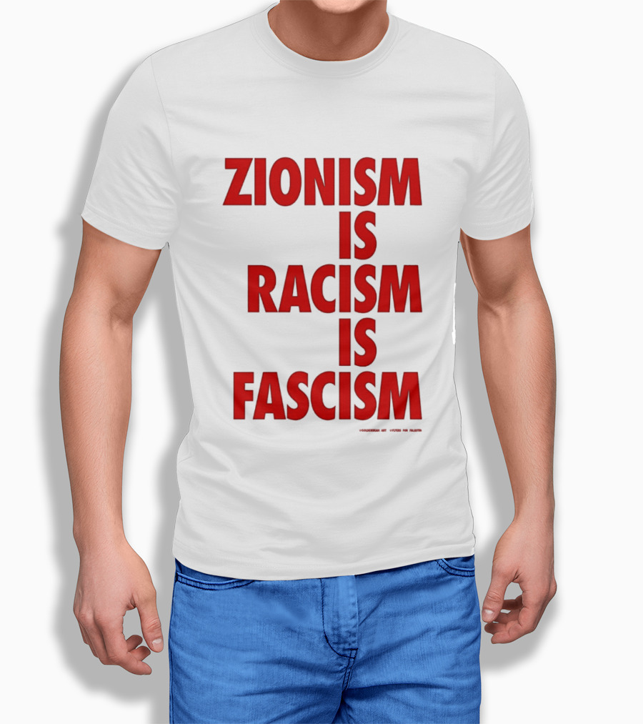 Zionism Is Racism Is Fascism 2026 Top T-Shirt