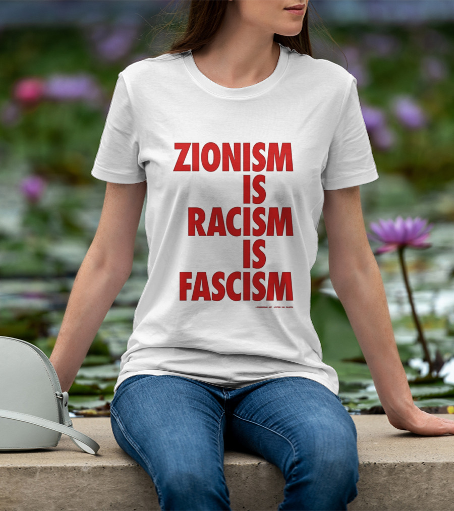 Zionism Is Racism Is Fascism 2026 Top T-Shirt
