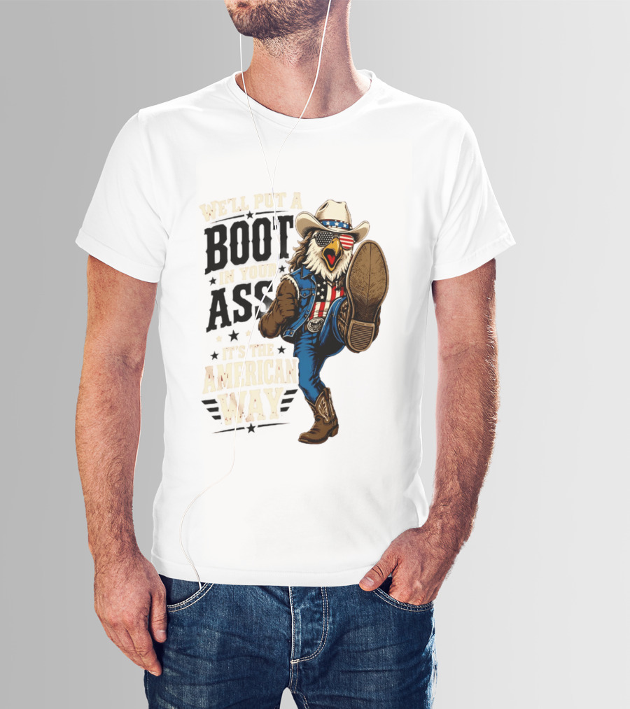 Boot In Your Ass Patriotic Bald Eagle Cowboy Mullet Fourth Of July T-Shirt