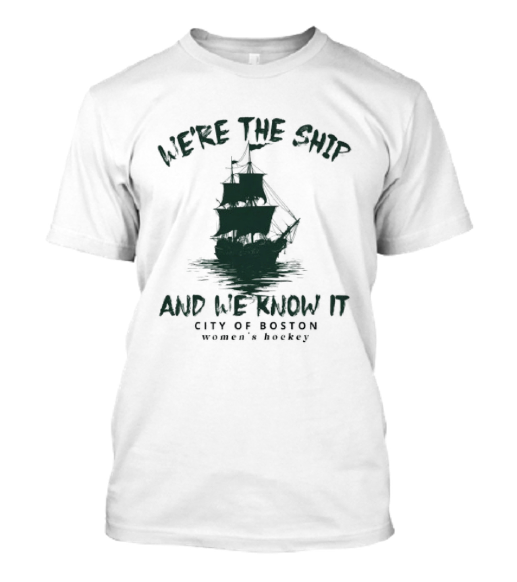 We're The Ship And We Know It City Of Boston Women's Hockey T-Shirt