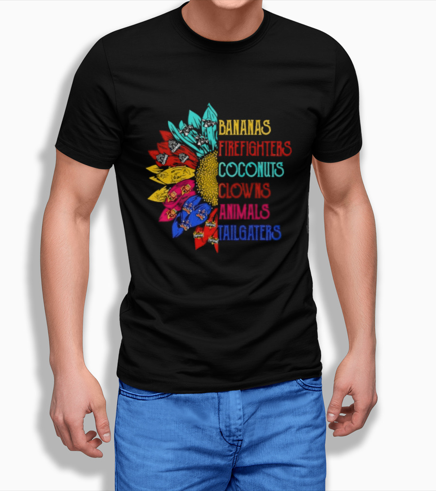 Bananas Firefighters Coconuts Clowns Animals Tailgaters Sunflower T-Shirt