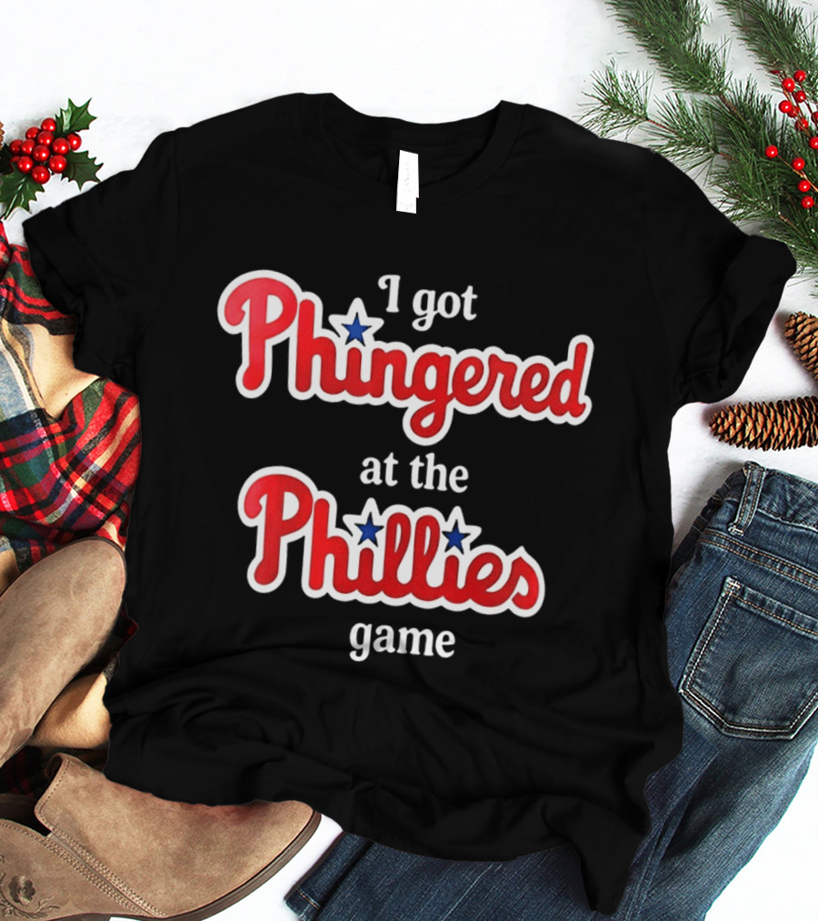 I Got Phingered At The Phillies Game T-Shirt