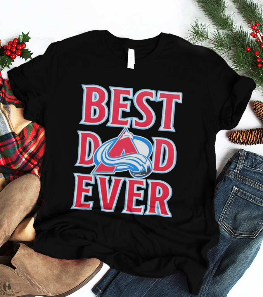Best Dad Ever Colorado Avalanche Ice Hockey T-Shirt
