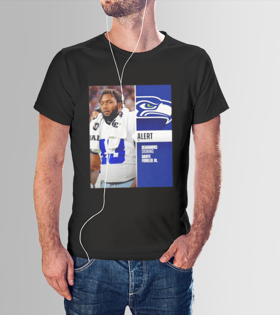 ALERT Seahawks Signing Dante Fowler Jr. T-Shirt