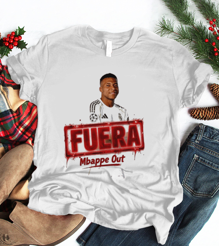 Fuera Mbappe Out Football Jersey Real Madrid T-Shirt
