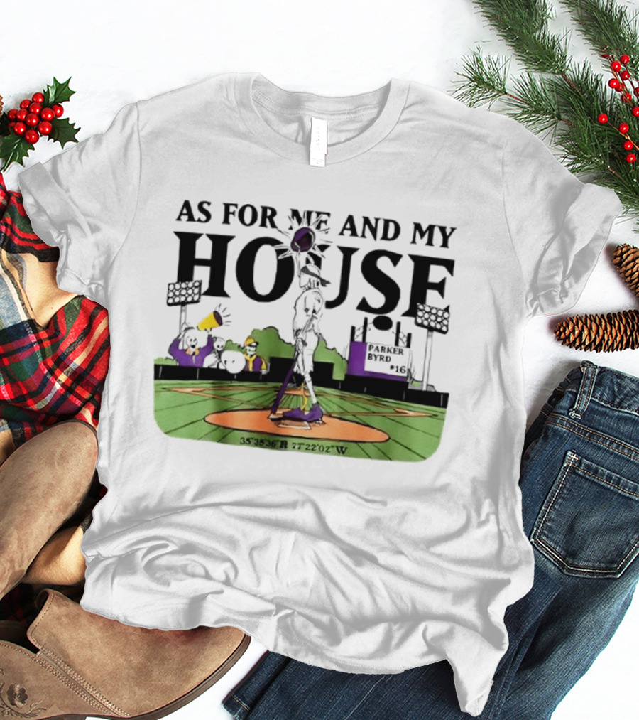 As For Me And My House Baseball Field Coordinates Parker Byrd T-Shirt