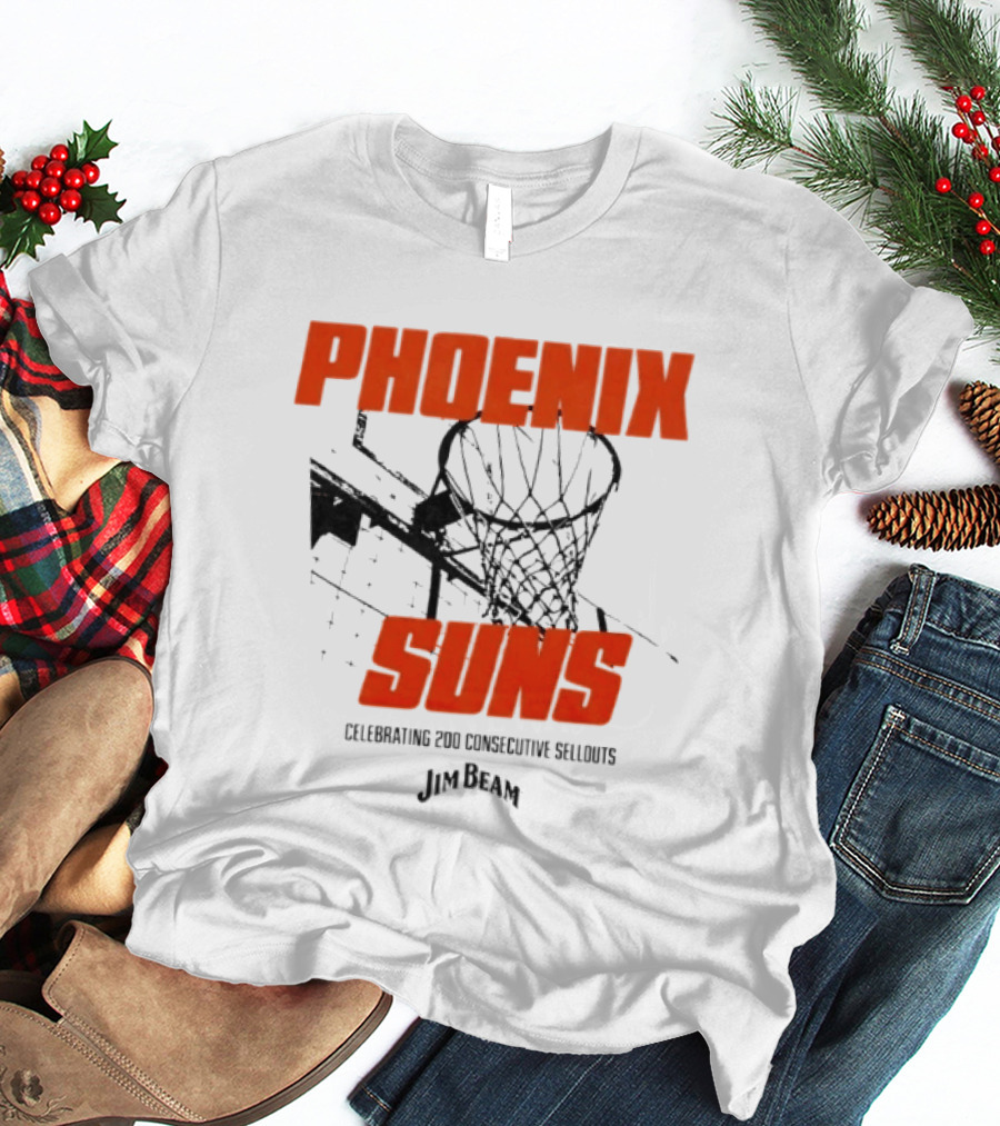 Phoenix Suns Celebrating 200 Consecutive Sellouts Jim Beam Basketball Hoop T-Shirt