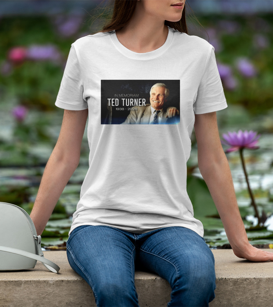 In Memoriam Ted Turner 1938 2026 T-Shirt