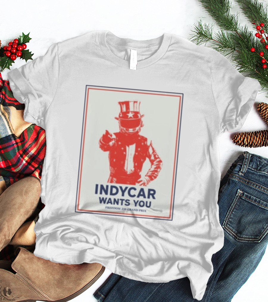 INDYCAR Wants You Freedom 250 Grand Prix Uncle Sam Racing T-Shirt